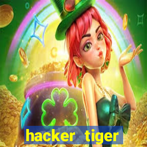 hacker tiger fortune gratis